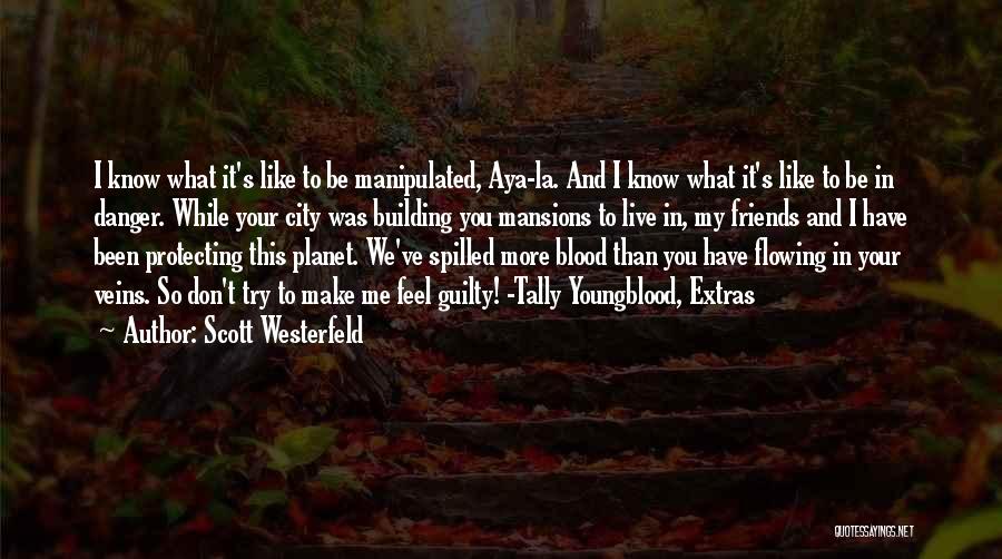 Don Feel Guilty Quotes By Scott Westerfeld