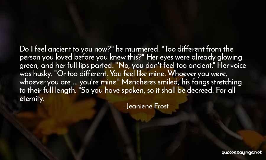 Don Feel Loved Quotes By Jeaniene Frost Don Feel Loved Quotes By Jeaniene Frost