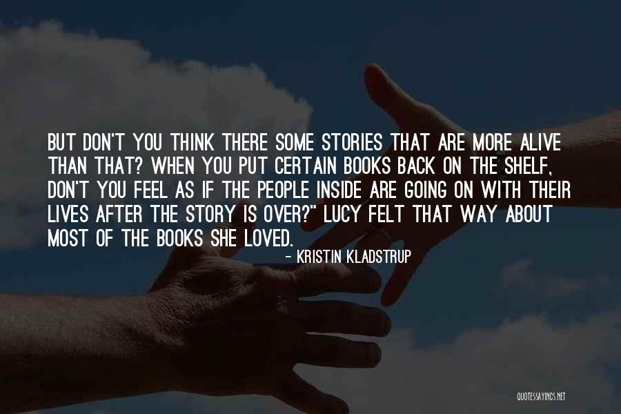 Don Feel Loved Quotes By Kristin Kladstrup Don Feel Loved Quotes By Kristin Kladstrup