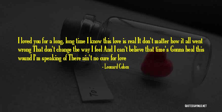 Don Feel Loved Quotes By Leonard Cohen Don Feel Loved Quotes By Leonard Cohen
