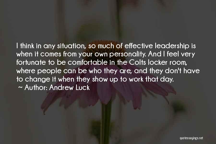 Don Get Too Comfortable Quotes By Andrew Luck