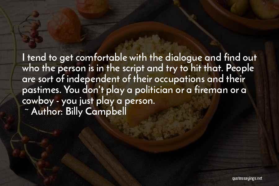 Don Get Too Comfortable Quotes By Billy Campbell