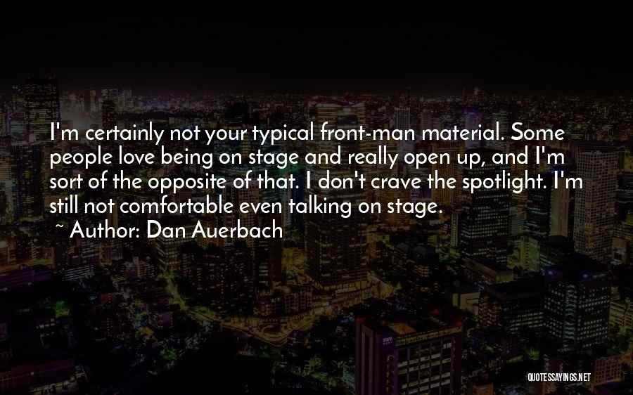 Don Get Too Comfortable Quotes By Dan Auerbach