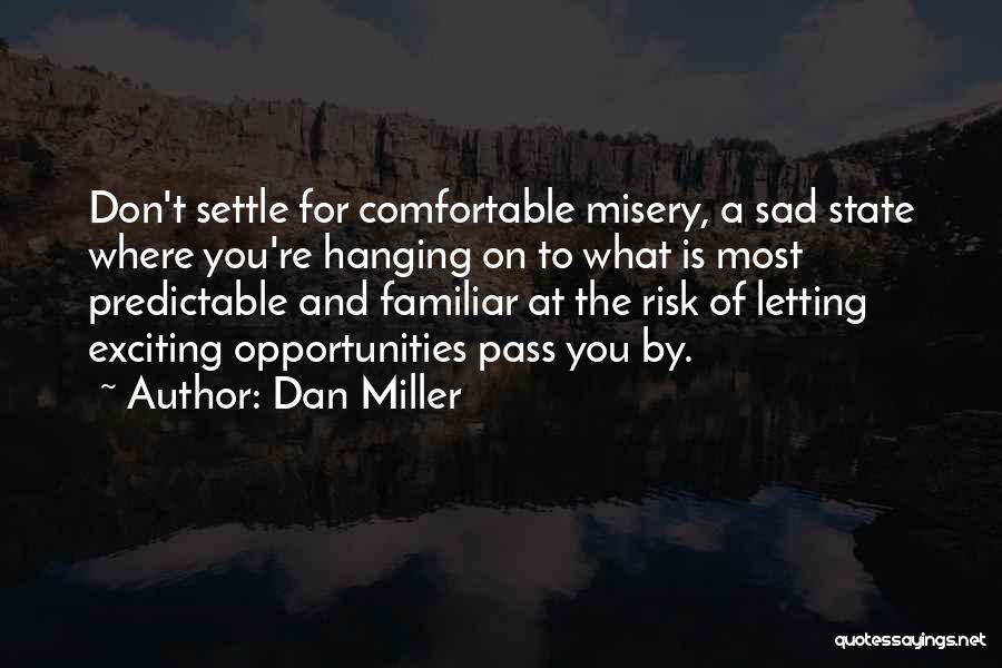 Don Get Too Comfortable Quotes By Dan Miller