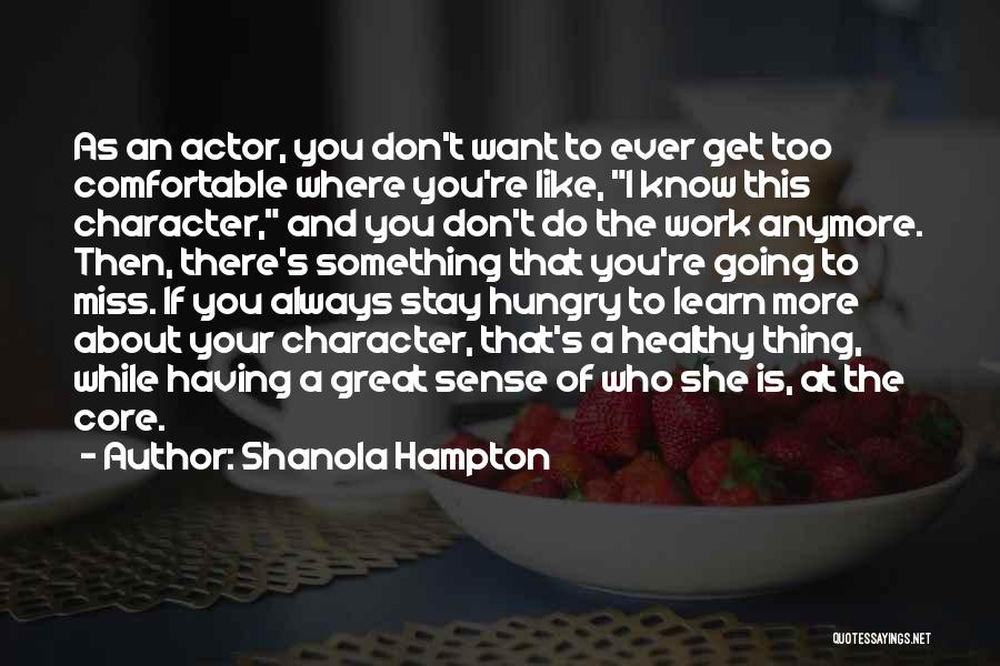 Don Get Too Comfortable Quotes By Shanola Hampton