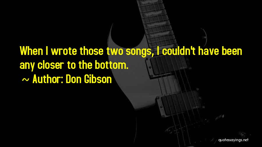 Don Gibson Quotes 544902