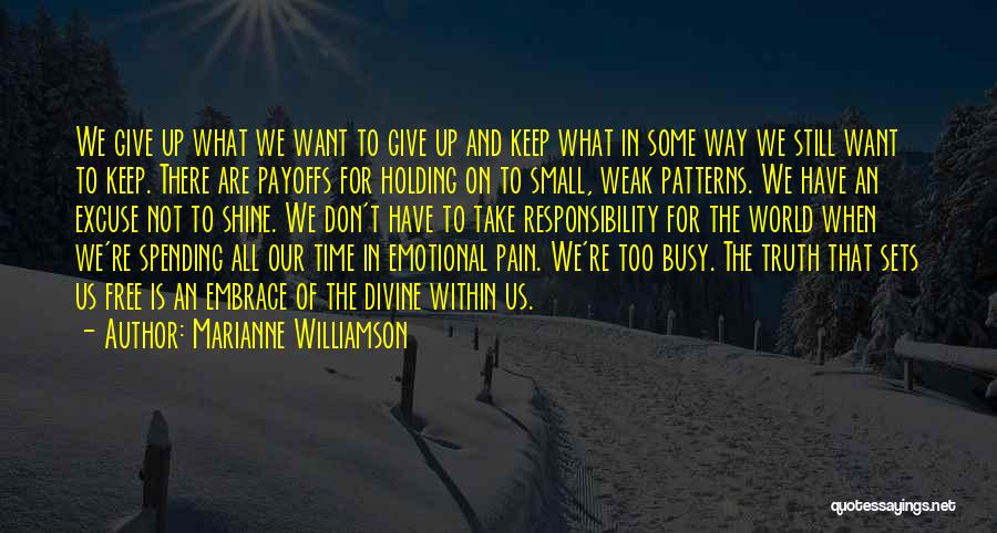 Don Give Up On Us Quotes By Marianne Williamson