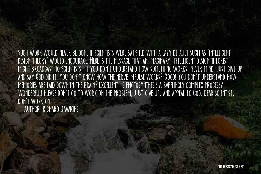 Don Give Up On Us Quotes By Richard Dawkins