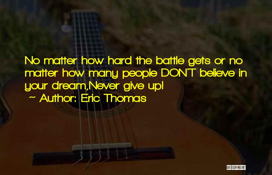 Don Give Up Quotes By Eric Thomas