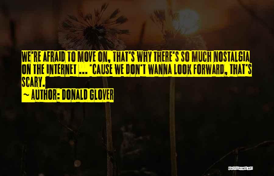 Don Glover Quotes By Donald Glover