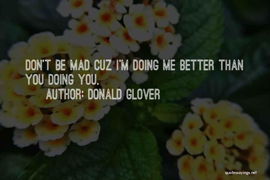 Don Glover Quotes By Donald Glover