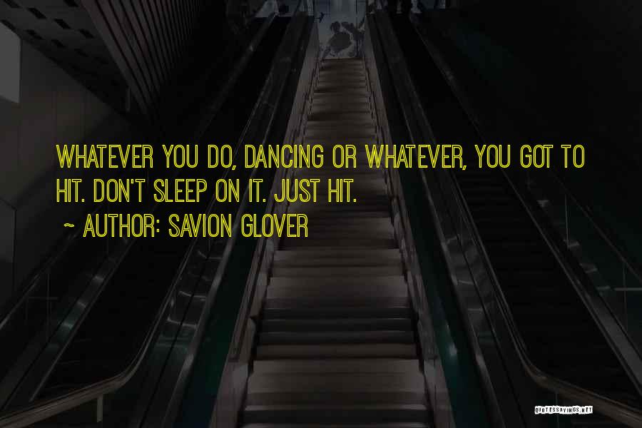 Don Glover Quotes By Savion Glover
