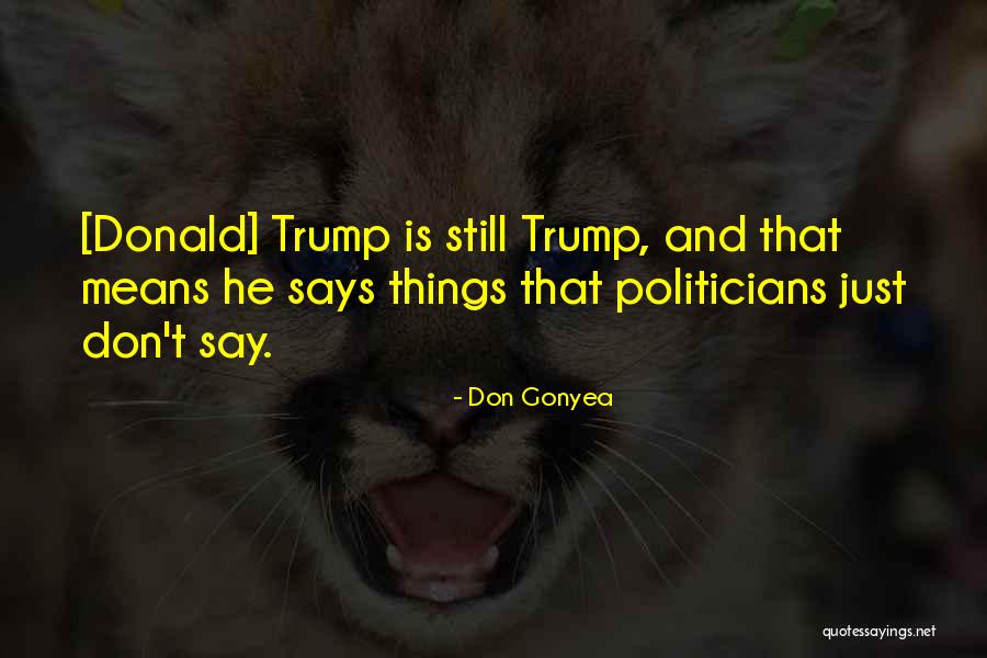 Don Gonyea Quotes 1695055 Don Gonyea Quotes 1695055