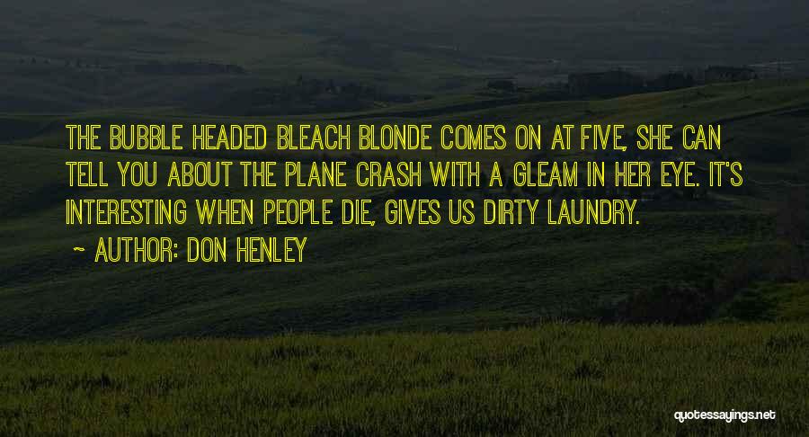 Don Henley Quotes 127366