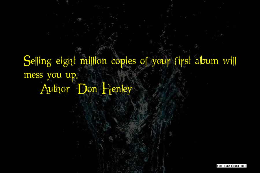 Don Henley Quotes 1736370