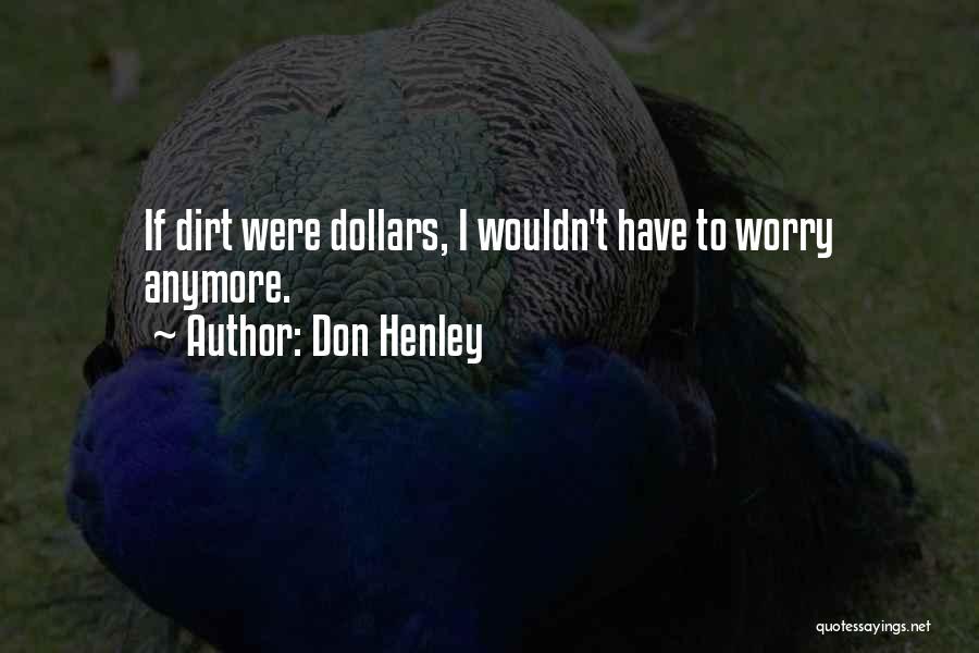 Don Henley Quotes 1821275