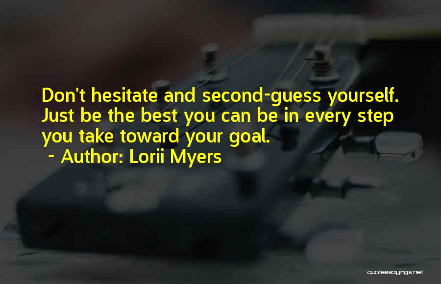 Don Hesitate Quotes By Lorii Myers