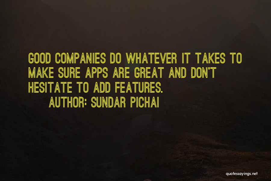 Don Hesitate Quotes By Sundar Pichai