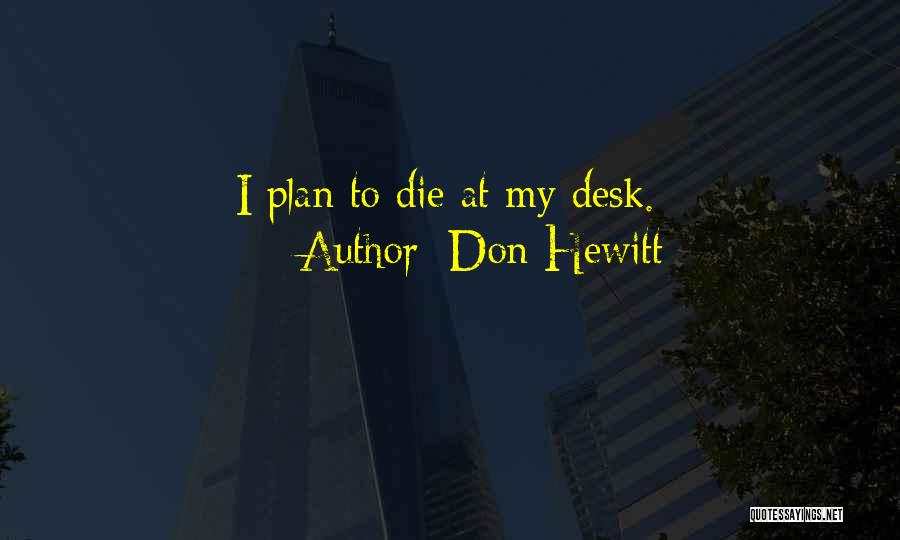 Don Hewitt Quotes 818942