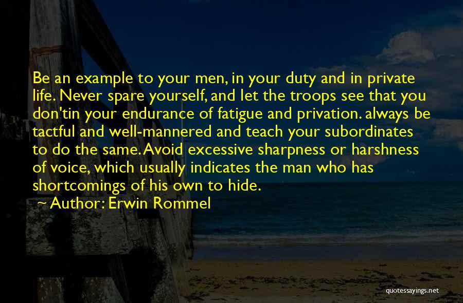 Don Hide Yourself Quotes By Erwin Rommel