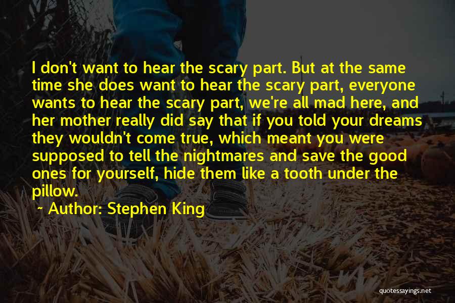 Don Hide Yourself Quotes By Stephen King