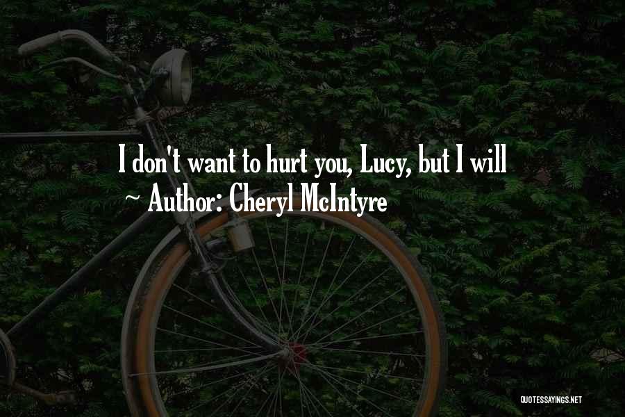 Don Hurt Me No More Quotes By Cheryl McIntyre