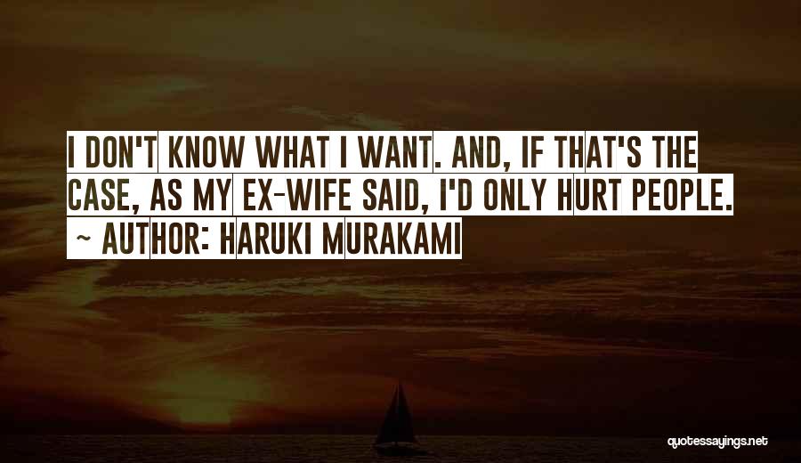 Don Hurt Me No More Quotes By Haruki Murakami