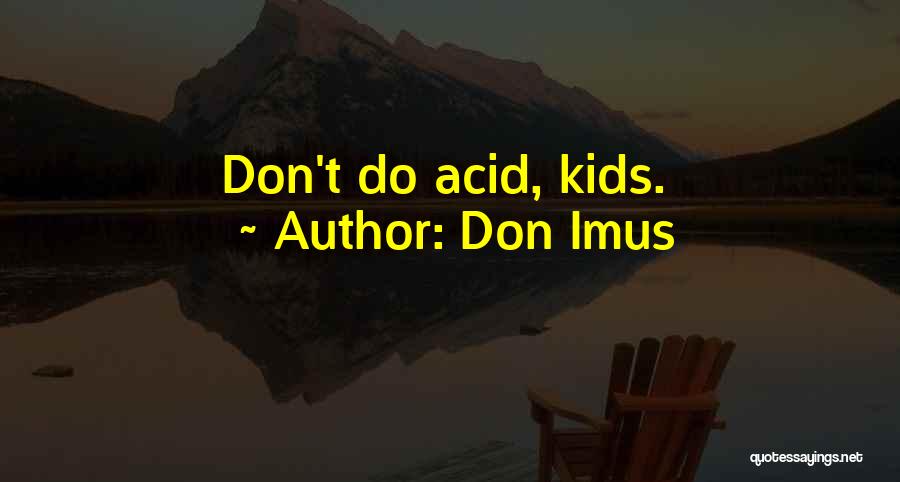 Don Imus Quotes 1389145