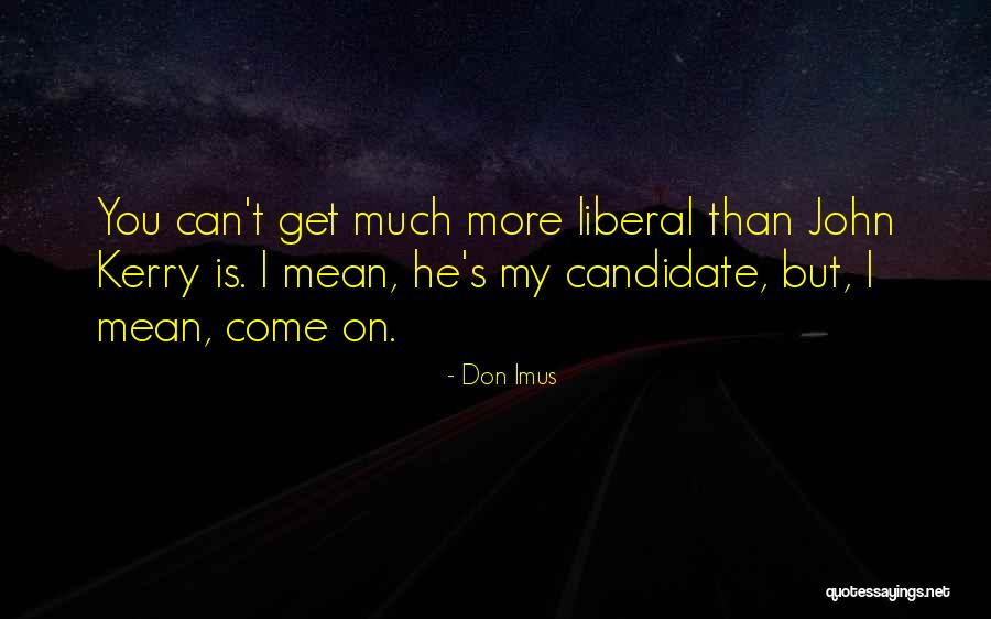 Don Imus Quotes 2086199 Don Imus Quotes 2086199
