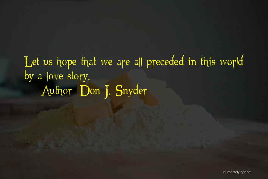 Don J. Snyder Quotes 854712