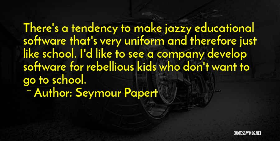 Don Jazzy Quotes By Seymour Papert