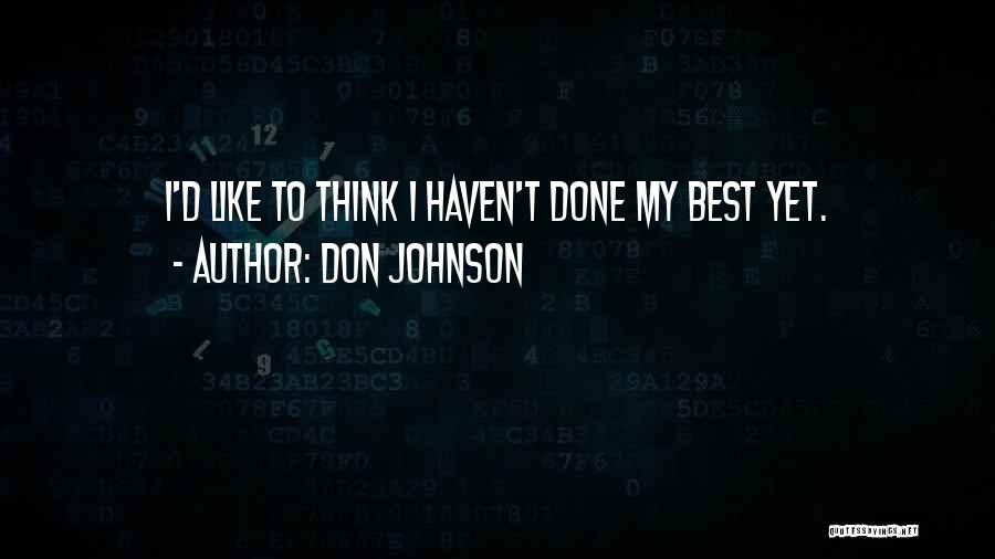 Don Johnson Quotes 223631