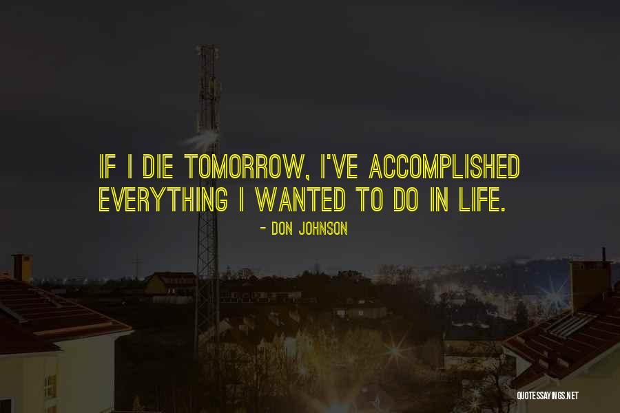 Don Johnson Quotes 475174 Don Johnson Quotes 475174