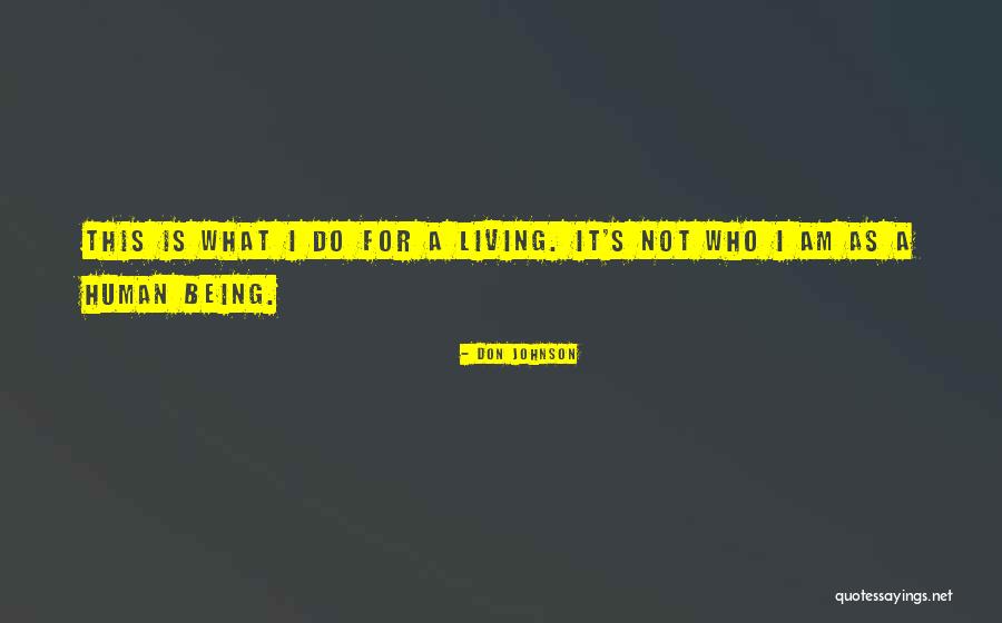 Don Johnson Quotes 568204 Don Johnson Quotes 568204