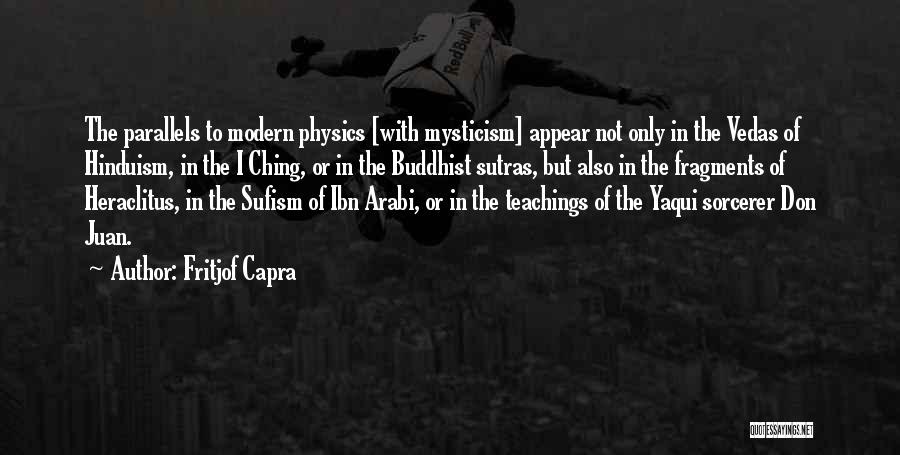 Don Juan Teachings Quotes By Fritjof Capra