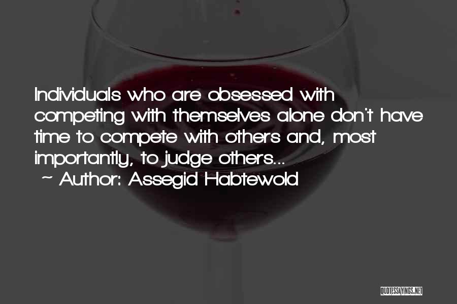 Don Judge Others Quotes By Assegid Habtewold
