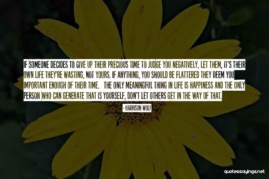 Don Judge Others Quotes By Harrison Wolf Don Judge Others Quotes By Harrison Wolf