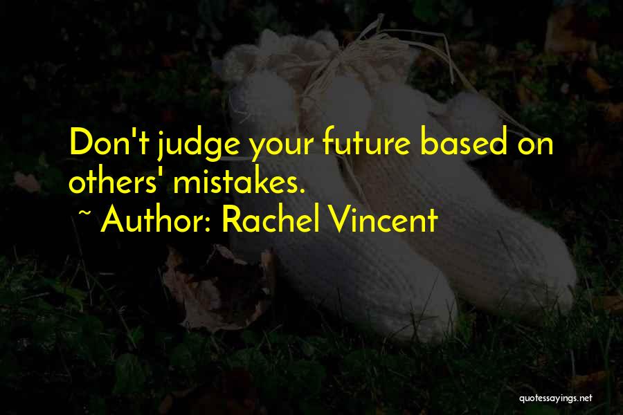 Don Judge Others Quotes By Rachel Vincent