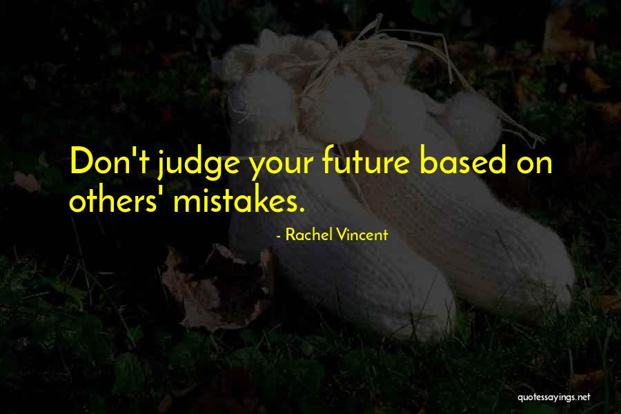 Don Judge Others Quotes By Rachel Vincent