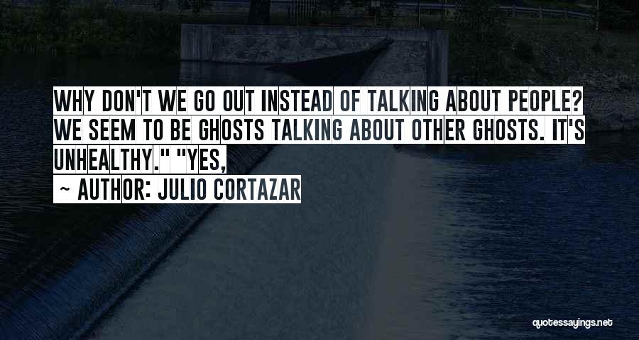 Don Julio Quotes By Julio Cortazar