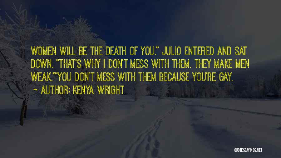 Don Julio Quotes By Kenya Wright