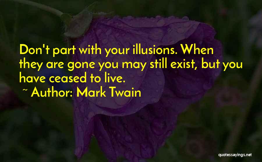 Don Just Exist Live Quotes By Mark Twain