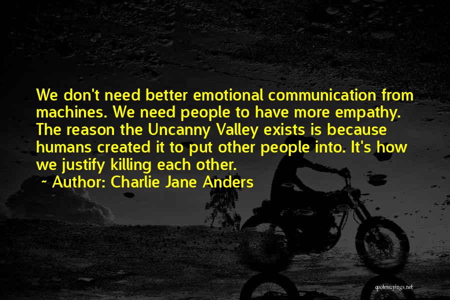 Don Justify Yourself Quotes By Charlie Jane Anders