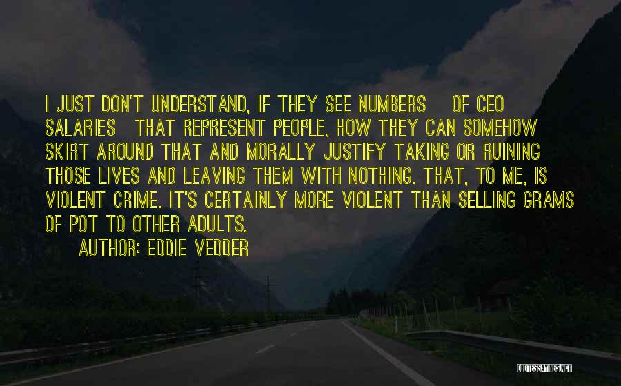 Don Justify Yourself Quotes By Eddie Vedder