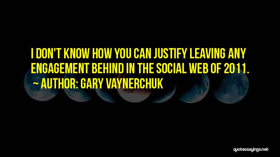 Don Justify Yourself Quotes By Gary Vaynerchuk