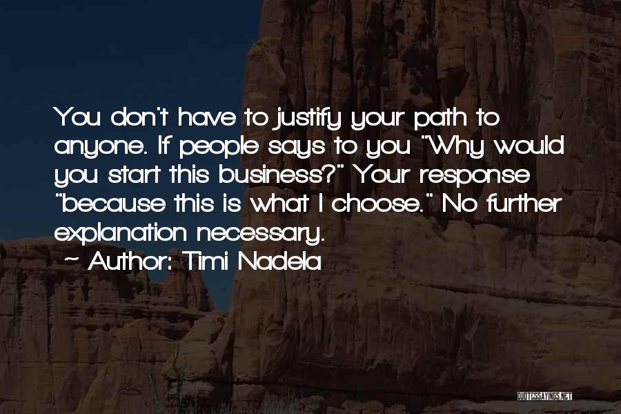 Don Justify Yourself Quotes By Timi Nadela