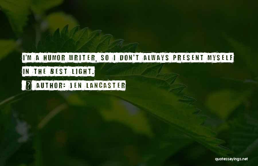 Don Lancaster Quotes By Jen Lancaster