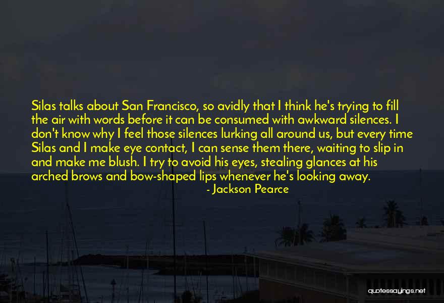 Don Let Me Slip Away Quotes By Jackson Pearce