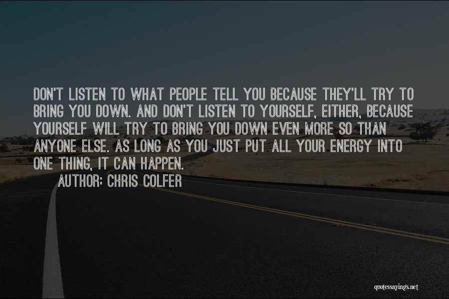 Don Let Others Bring You Down Quotes By Chris Colfer