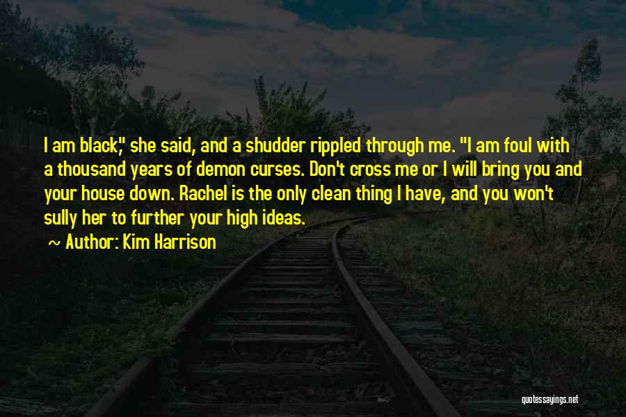 Don Let Others Bring You Down Quotes By Kim Harrison